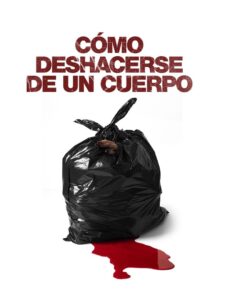 Cómo Deshacerse de un Cuerpo