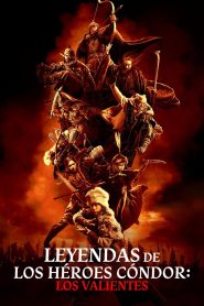Leyendas de los heroes Condor Los valientes